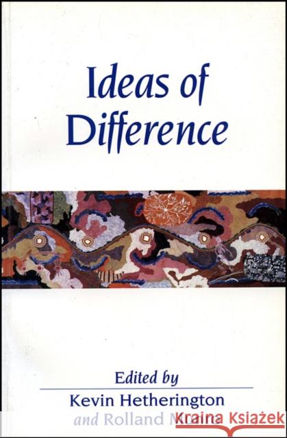 Ideas of Difference: Social Spaces and the Labour of Division Hetherington, Kevin 9780631207689 Blackwell Publishers - książka