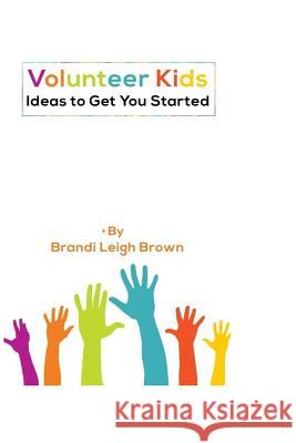 Ideas to Get You Started Brandi Leigh Brown 9780692387672 Rekindled Media - książka