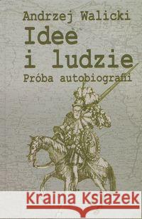 Idee i ludzie Próba autobiografii Walicki Andrzej 9788375451702 Aspra - książka