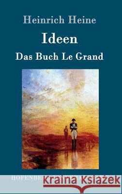 Ideen. Das Buch Le Grand Heinrich Heine 9783743707399 Hofenberg - książka