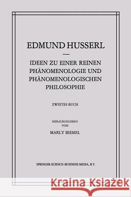 Ideen Zu Einer Reinen Phänomenologie Und Phänomenologischen Philosophie: Phänomenologische Untersuchungen Zur Konstitution Husserl, Edmund 9789401053457 Springer - książka