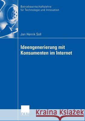 Ideengenerierung Mit Konsumenten Im Internet Ernst, Prof Dr Holger 9783835004399 Deutscher Universitatsverlag - książka