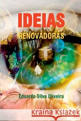 Ideias Renovadoras Oliveira Eduardo 9786526603543 Clube de Autores - książka