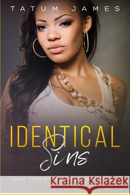 Identical Sins: What Comes Free, Won't Come Cheap Tatum James 9781790618903 Independently Published - książka