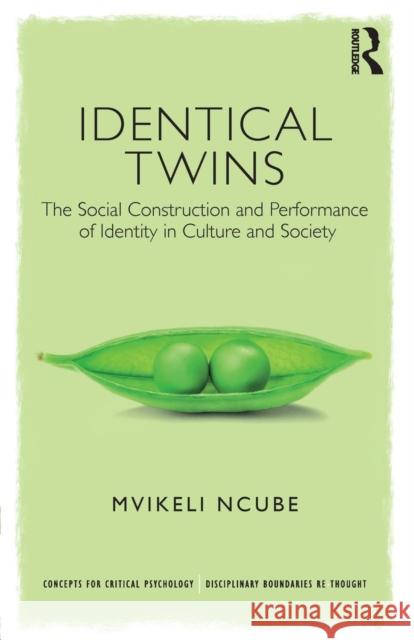 Identical Twins: The Social Construction and Performance of Identity in Culture and Society Mvikeli Ncube 9780815353553 Routledge - książka