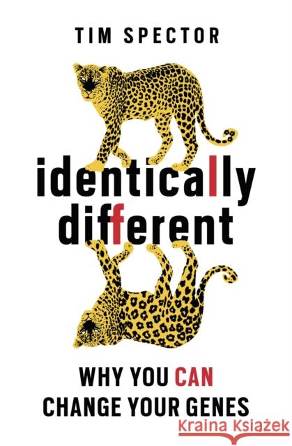 Identically Different: Why You Can Change Your Genes Tim Spector 9781780220901 Orion Publishing Co - książka