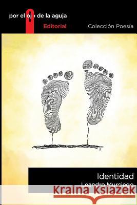 Identidad Por El Ojo De La Aguja Editorial Leandro Murciego 9781518795121 Createspace Independent Publishing Platform - książka