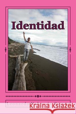 Identidad: Mi realidad espiritual Leonardo Valenci 9781500573843 Createspace Independent Publishing Platform - książka