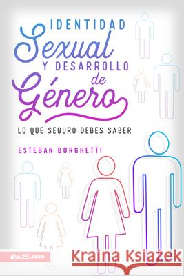 Identidad Sexual Y Desarrollo de Género Borguetti, Esteban 9781954149281 E625 - książka