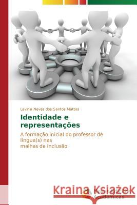 Identidade e representações Neves Dos Santos Mattos Lavínia 9783639615081 Novas Edicoes Academicas - książka