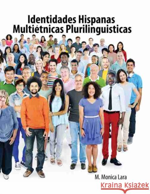 Identidades Hispanas Multietnicas Plurilinguisticas Lara 9781465271341 Kendall/Hunt Publishing Company - książka