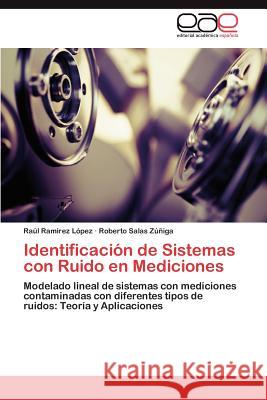 Identificación de Sistemas con Ruido en Mediciones Ramirez López Raúl 9783845487786 Editorial Acad Mica Espa Ola - książka