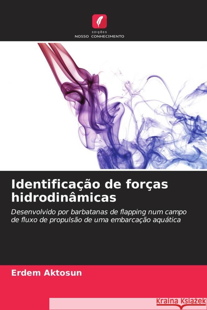 Identifica??o de for?as hidrodin?micas Erdem Aktosun 9786205340776 Edicoes Nosso Conhecimento - książka