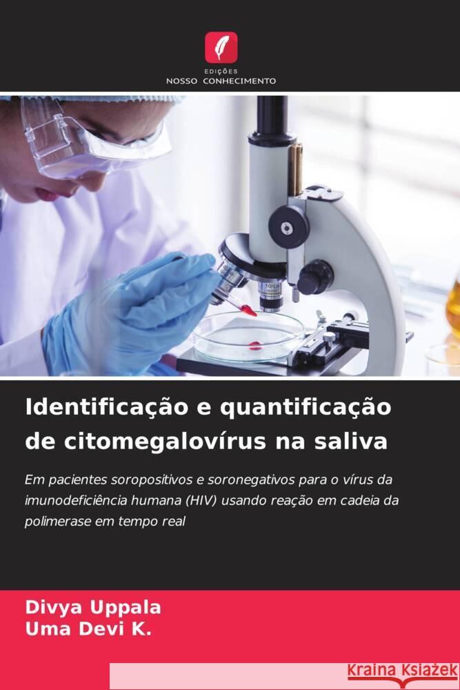 Identifica??o e quantifica??o de citomegalov?rus na saliva Divya Uppala Uma Devi K 9786208130633 Edicoes Nosso Conhecimento - książka