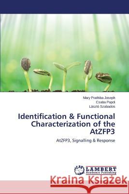 Identification & Functional Characterization of the AtZFP3 Joseph Mary Prathiba 9783659759000 LAP Lambert Academic Publishing - książka