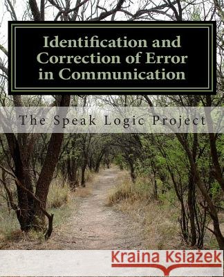 Identification and Correction of Error in Communication The Speak Logi 9781467962292 Createspace Independent Publishing Platform - książka