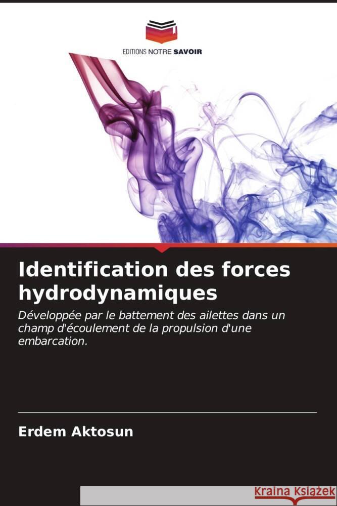 Identification des forces hydrodynamiques Erdem Aktosun 9786205340752 Editions Notre Savoir - książka