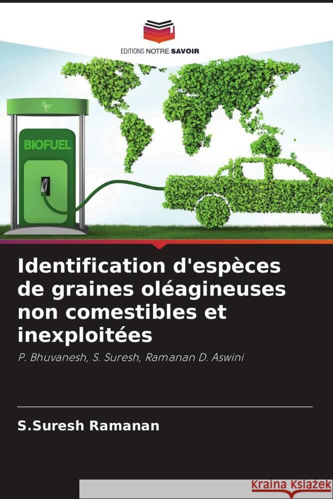 Identification d'espèces de graines oléagineuses non comestibles et inexploitées Ramanan, S.Suresh 9786209377266 Editions Notre Savoir - książka