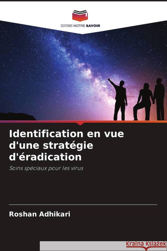 Identification en vue d'une stratégie d'éradication Adhikari, Roshan 9786204542713 Editions Notre Savoir - książka