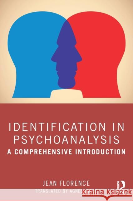 Identification in Psychoanalysis: A Comprehensive Introduction Jean Florence 9780367354855 Routledge - książka