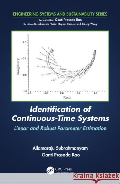 Identification of Continuous-Time Systems: Linear and Robust Parameter Estimation Allamaraju Subrahmanyam Ganti Prasada Rao 9780367371432 CRC Press - książka