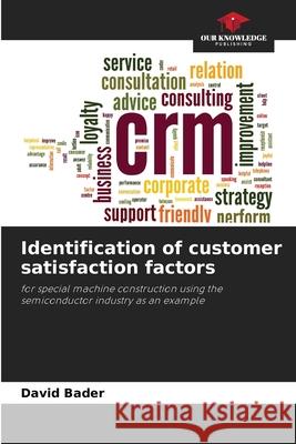 Identification of customer satisfaction factors David Bader 9786209202230 Our Knowledge Publishing - książka