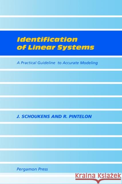 Identification of Linear Systems: A Practical Guideline to Accurate Modeling Schoukens, J. 9780080407340 Pergamon - książka