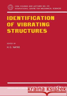 Identification of Vibrating Structures H. G. Natke 9783211816516 Springer - książka
