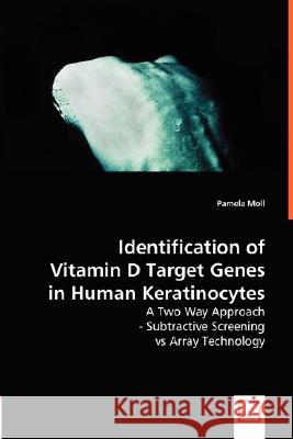 Identification of Vitamin D Target Genes in Human Keratinocytes Pamela Moll 9783639004922 VDM Verlag - książka
