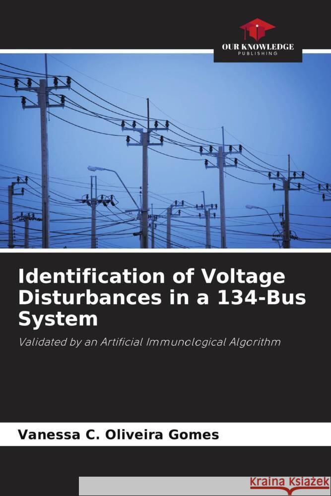 Identification of Voltage Disturbances in a 134-Bus System Vanessa C 9786206852834 Our Knowledge Publishing - książka