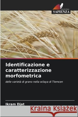 Identificazione e caratterizzazione morfometrica Ikram Djat 9786630382051 Edizioni Sapienza - książka