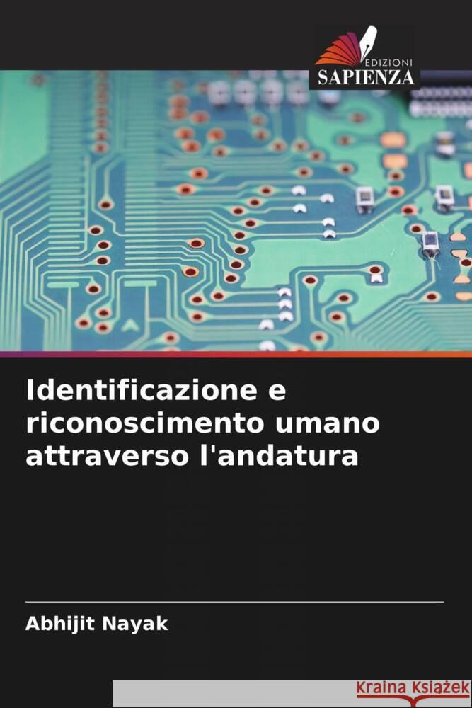 Identificazione e riconoscimento umano attraverso l'andatura Abhijit Nayak 9786207335930 Edizioni Sapienza - książka