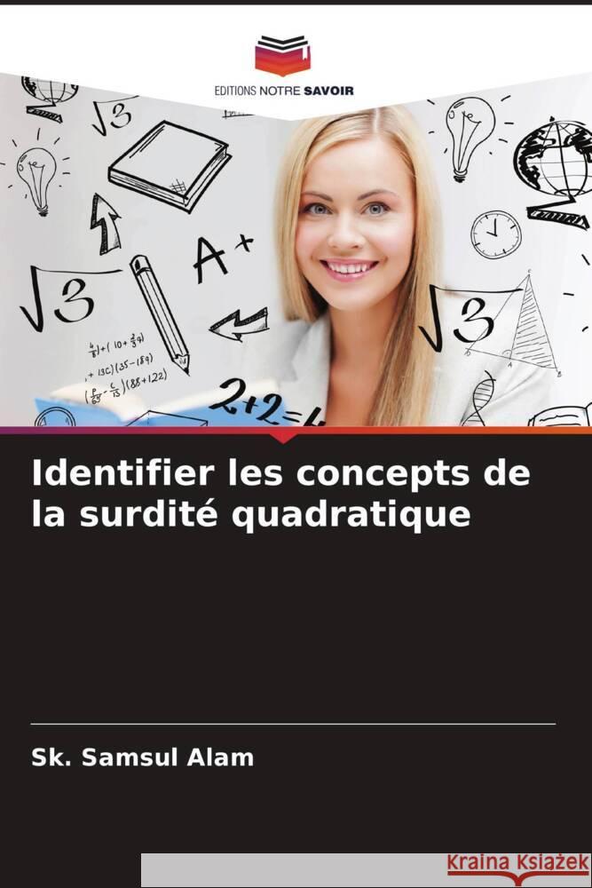Identifier les concepts de la surdité quadratique Alam, Sk. Samsul 9786208360269 Editions Notre Savoir - książka