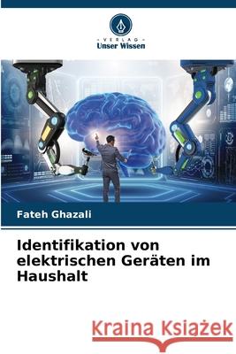 Identifikation von elektrischen Geräten im Haushalt Ghazali, Fateh 9786202416443 Verlag Unser Wissen - książka