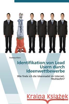 Identifikation Von Lead Usern Durch Ideenwettbewerbe Klein, Andreas 9783639383959 AV Akademikerverlag - książka