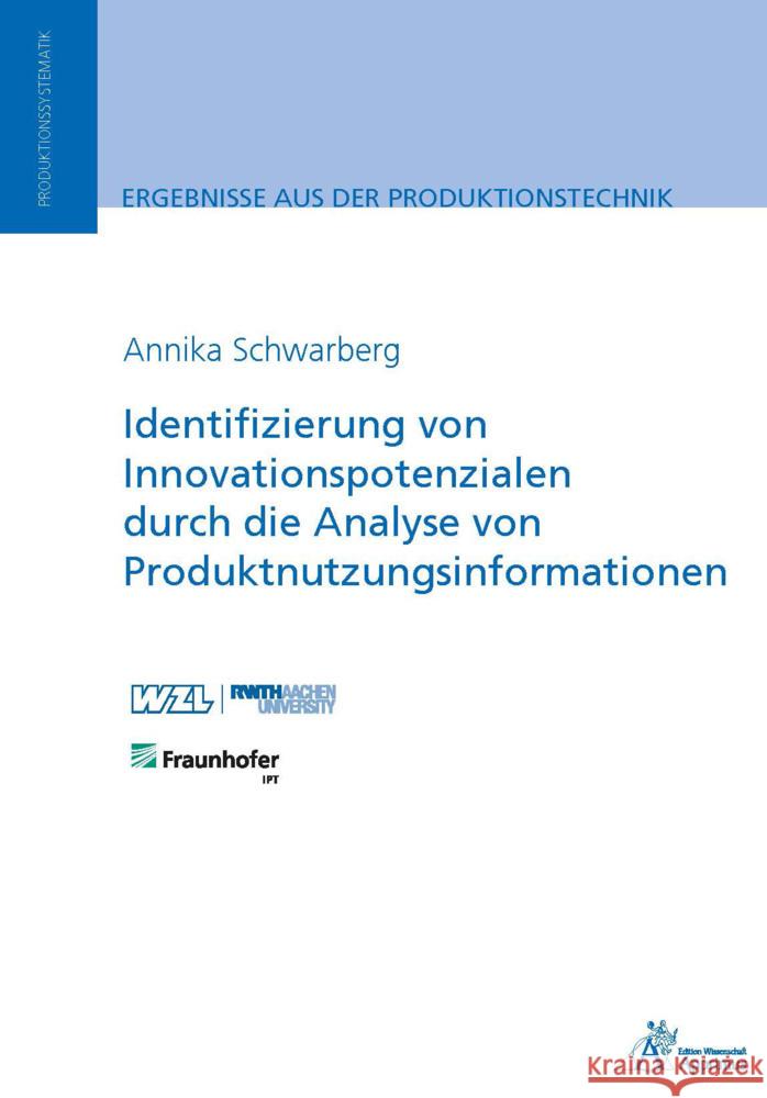 Identifizierung von Innovationspotenzialen durch die Analyse von Produktnutzungsinformationen Schwarberg, Annika 9783985551699 Apprimus Verlag - książka