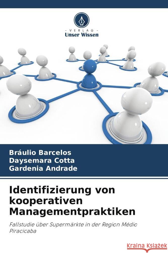 Identifizierung von kooperativen Managementpraktiken Br?ulio Barcelos Daysemara Cotta Gardenia Andrade 9786207993932 Verlag Unser Wissen - książka
