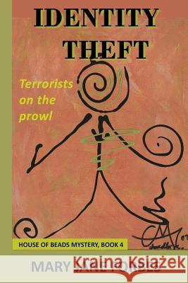 Identify Theft: Terrorists Are on the Prowl MS Mary Jane Forbes 9780615955339 Todd Book Publications - książka