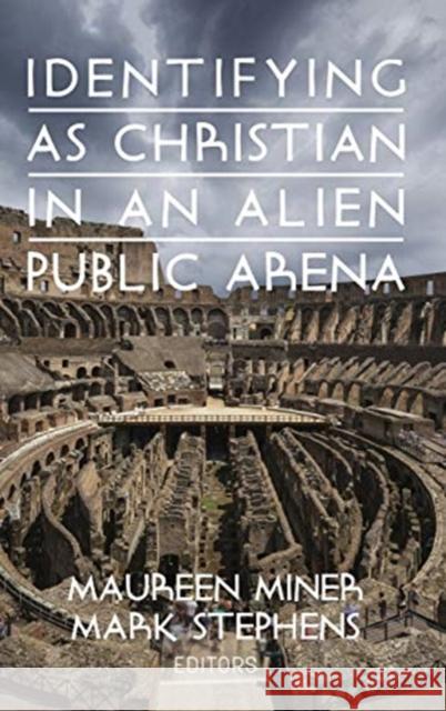 Identifying as Christian in an Alien Public Arena Maureen Miner Mark Stephens 9781648022890 Information Age Publishing - książka