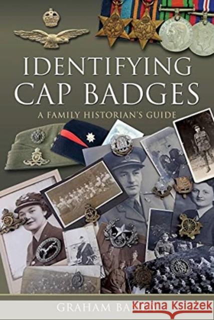 Identifying Cap Badges: A Family Historian's Guide Graham Bandy 9781526775979 Pen & Sword Books Ltd - książka