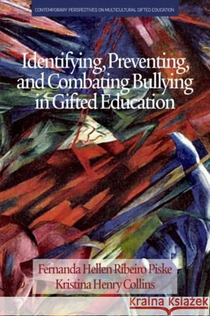 Identifying, Preventing and Combating Bullying in Gifted Education  9781648028595 Information Age Publishing - książka