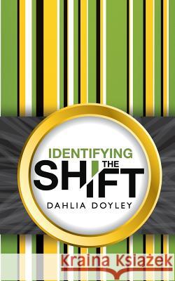 Identifying the Shift Dahlia Doyley Michael Matulka 9781732094406 Not Avail - książka