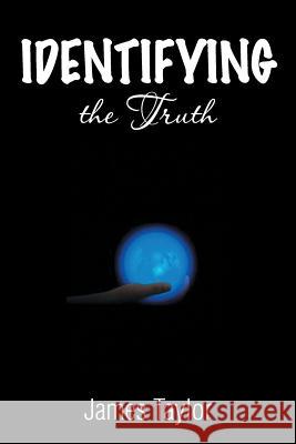 Identifying the Truth James Taylor 9781493158355 Xlibris Corporation - książka