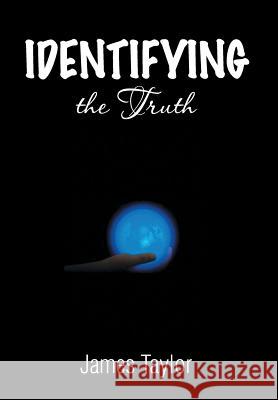 Identifying the Truth James Taylor 9781493158362 Xlibris Corporation - książka