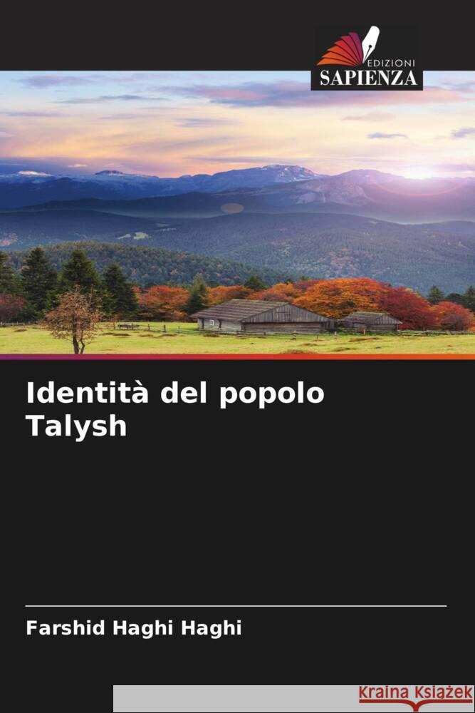 Identità del popolo Talysh Haghi, Farshid Haghi 9786208556099 Edizioni Sapienza - książka