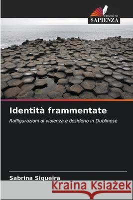 Identità frammentate Siqueira, Sabrina 9786209454301 Edizioni Sapienza - książka