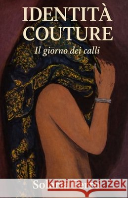 Identità Couture: Il giorno dei calli Ferro, Solaria 9798243510783 Independently Published - książka