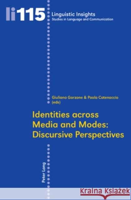 Identities Across Media and Modes: Discursive Perspectives Gotti, Maurizio 9783034303866 Lang, Peter, AG, Internationaler Verlag Der W - książka