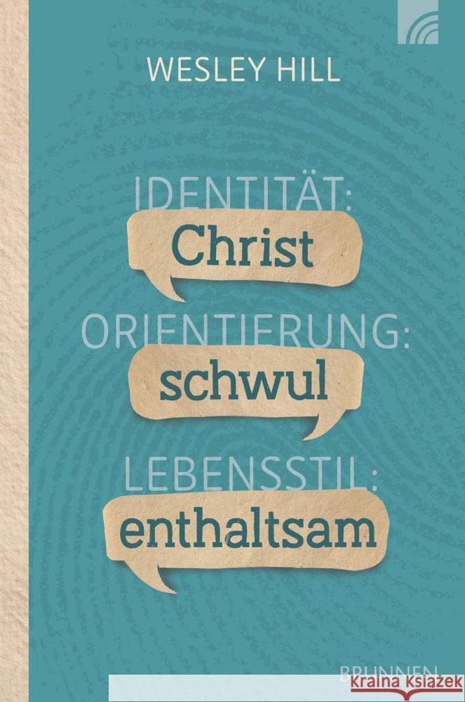 Identität: Christ. Orientierung: schwul. Lebensstil: enthaltsam. Hill, Wesley 9783765521034 Brunnen-Verlag, Gießen - książka