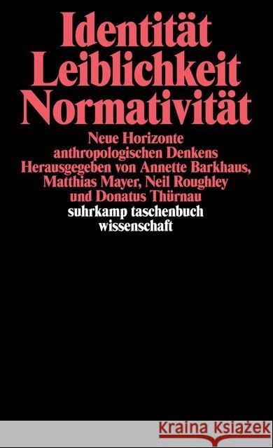 Identität, Leiblichkeit, Normativität : Neue Horizonte anthropologischen Denkens  9783518288474 Suhrkamp - książka